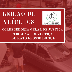 LEILÃO  038/2021  DE VEÍCULOS APREENDIDOS EM AÇÕES PENAIS - PODER JUDICIÁRIO DO ESTADO DE MATO GROSSO DO SUL.