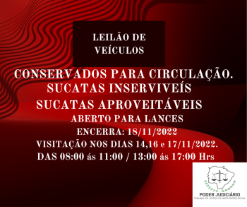 LEILÃO  050/2022  DE VEÍCULOS APREENDIDOS EM AÇÕES PENAIS - PODER JUDICIÁRIO DO ESTADO DE MATO GROSSO DO SUL.