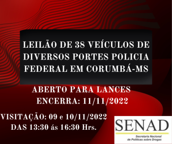 LEILÃO N° 007/2022 DE VEÍCULOS CONSERVADOS DESTINADOS CIRCULAÇÃO, SUCATAS APROVEITÁVEIS E SUCATAS INSERVÍVEIS - SENAD/CPAAB - LEI N.11.343