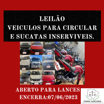 LEILÃO  047/2023  DE VEÍCULOS APREENDIDOS EM AÇÕES PENAIS - PODER JUDICIÁRIO DO ESTADO DE MATO GROSSO DO SUL.