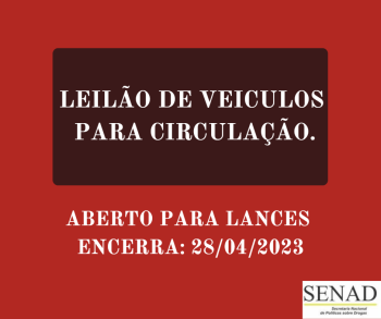 LEILÃO N° 009/2023 DE VEÍCULOS USADOS DESTINADOS CIRCULAÇÃO - SENAD/CRL/PF - TRÁFICO DE DROGSS LEIL 11.343