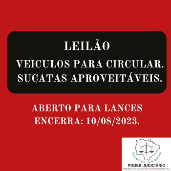 LEILÃO  053/2023  DE VEÍCULOS APREENDIDOS EM AÇÕES PENAIS - PODER JUDICIÁRIO DO ESTADO DE MATO GROSSO DO SUL.