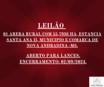 01 AREA RURAL COM 55,7936 HA, ESTANCIA SANTA ANA II, MUNICIPIO E COMARCA DE NOVA ANDRADINA -MS 