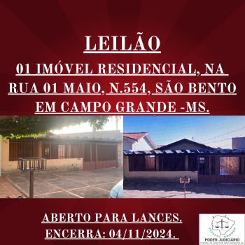 01 IMOVEL RESIDENCIAL,  A RUA  01 MAIO, N.554, SAO BENTO,EM CAMPO GRANDE -MS