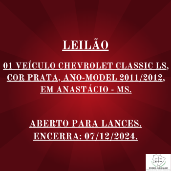 01 VEÍCULO CHEVROLET CLASSIC LS, COR PRATA, ANO-MODEL 2011/2012, EM ANASTÁCIO - MS 