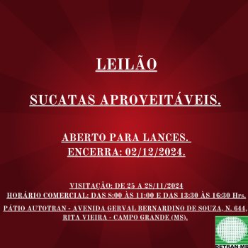 LEILÃO 2024/0000000673 DE SUCATAS APROVEITÁVEIS DE VEÍCULOS E MOTOCICLETAS DESTINADAS À DESMONTAGEM PARA COMÉRCIO DE PEÇAS USADAS - DETRAN/MS - RES. 623/2016 - CONTRAN.