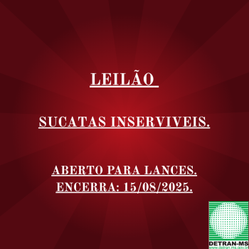 LEILÃO 2025000000477 DE SUCATAS INSERVIVEIS DE VEÍCULOS - DETRAN/MS - RES. 623/2016 - CONTRAN