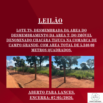 LOTE T8, DESMEMBRADA DA AREA DO DESMEMBRAMENTO DA AREA T, DO IMOVEL DENOMINADO CHACARA TIJUCA NA COMARCA DE CAMPO GRANDE, COM AREA TOTAL DE 5.340,00 METROS QUADRADOS