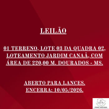 01 TERRENO, LOTE 03 DA QUADRA 02, LOTEAMENTO JARDIM CANAÃ, COM  ÁREA DE 220,00 M. DOURADOS - MS